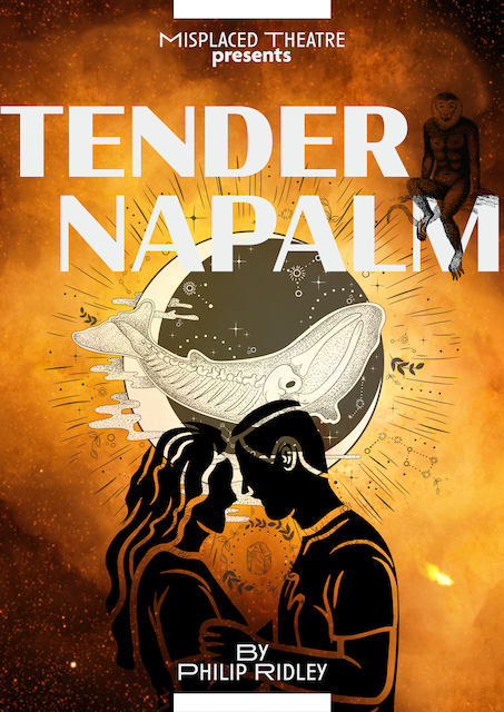 Tender Napalm - Misplaced Theatre - Bristol Dates
