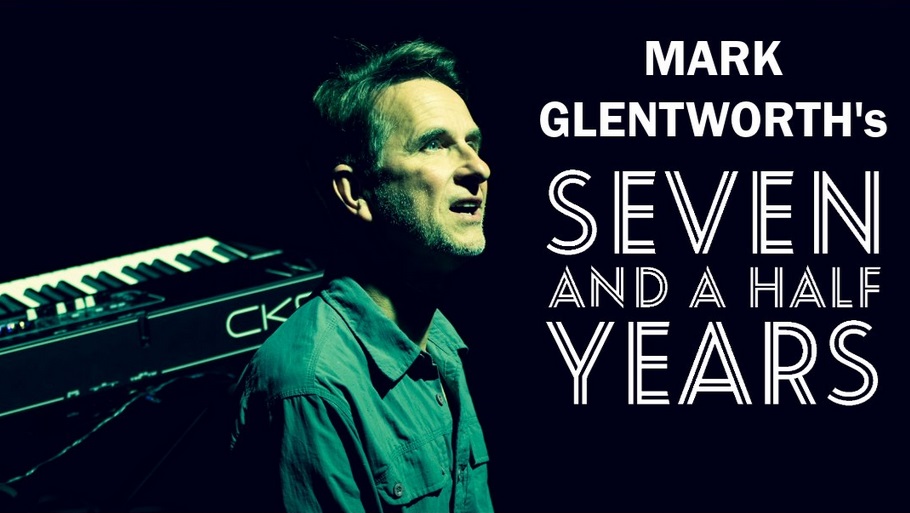 Seven and a half Years Mark Glentworth