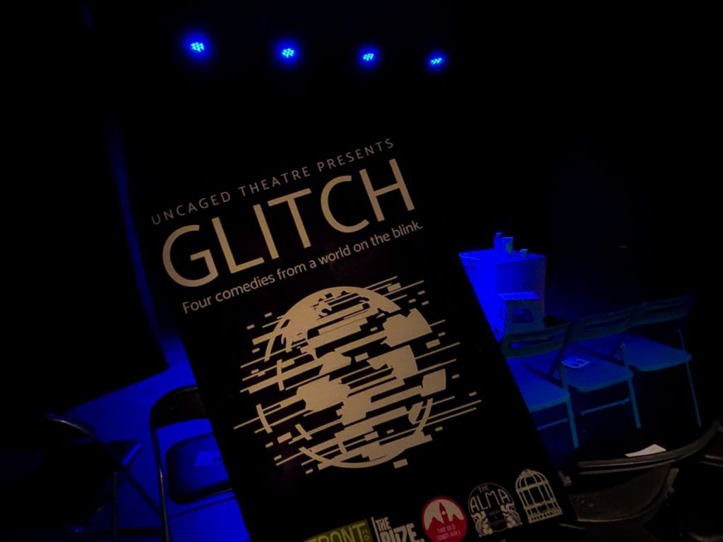 Uncaged Theatre - Glitch at the Alma Tavern Theatre Review