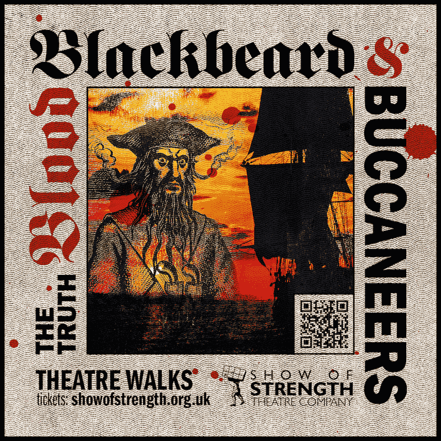 Blood, Blackbeard and Buccaneers Show of Strength Theatre