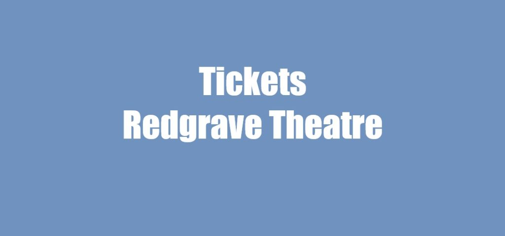 Tickets Redgrave Theatre
